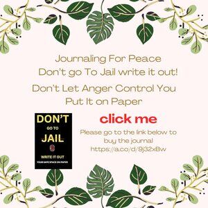 Don't Go to Jail—Write It Out!: Don't Let Anger Control You—Put It on Paper